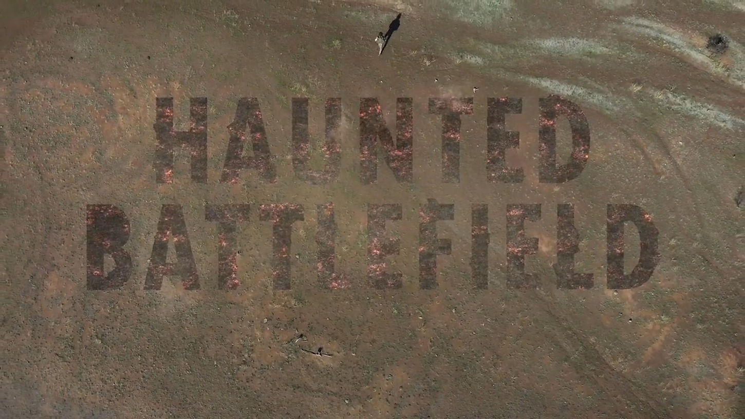 Haunted Battlefield - Produced/Directed by Kris Armstrong